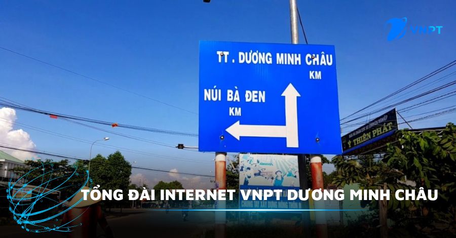 Tổng đài Internet VNPT Dương Minh Châu