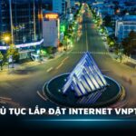 Thủ tục lắp đặt internet VNPT Tây Ninh